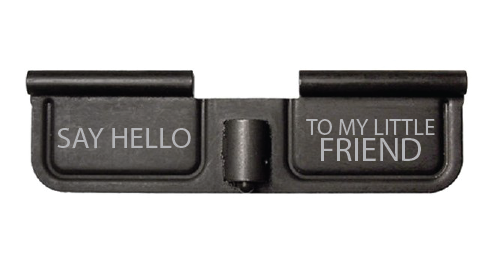 AR-15 milspec dust cover with custom say hello to my little friend scarface laser engraving in Watertown, MN